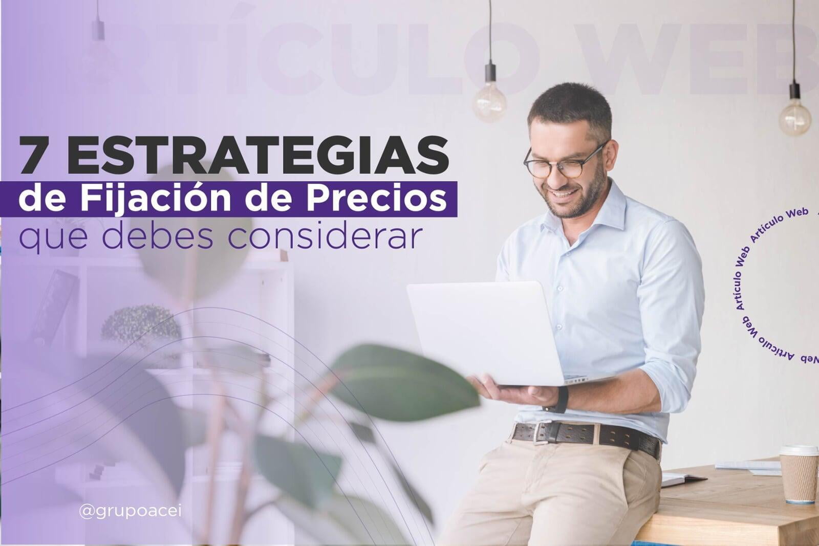 7 Estrategias de Fijación de Precios que debes considerar